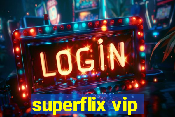 superflix vip